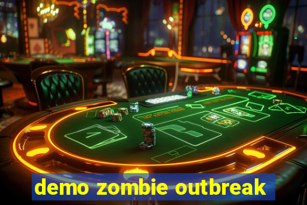 demo zombie outbreak